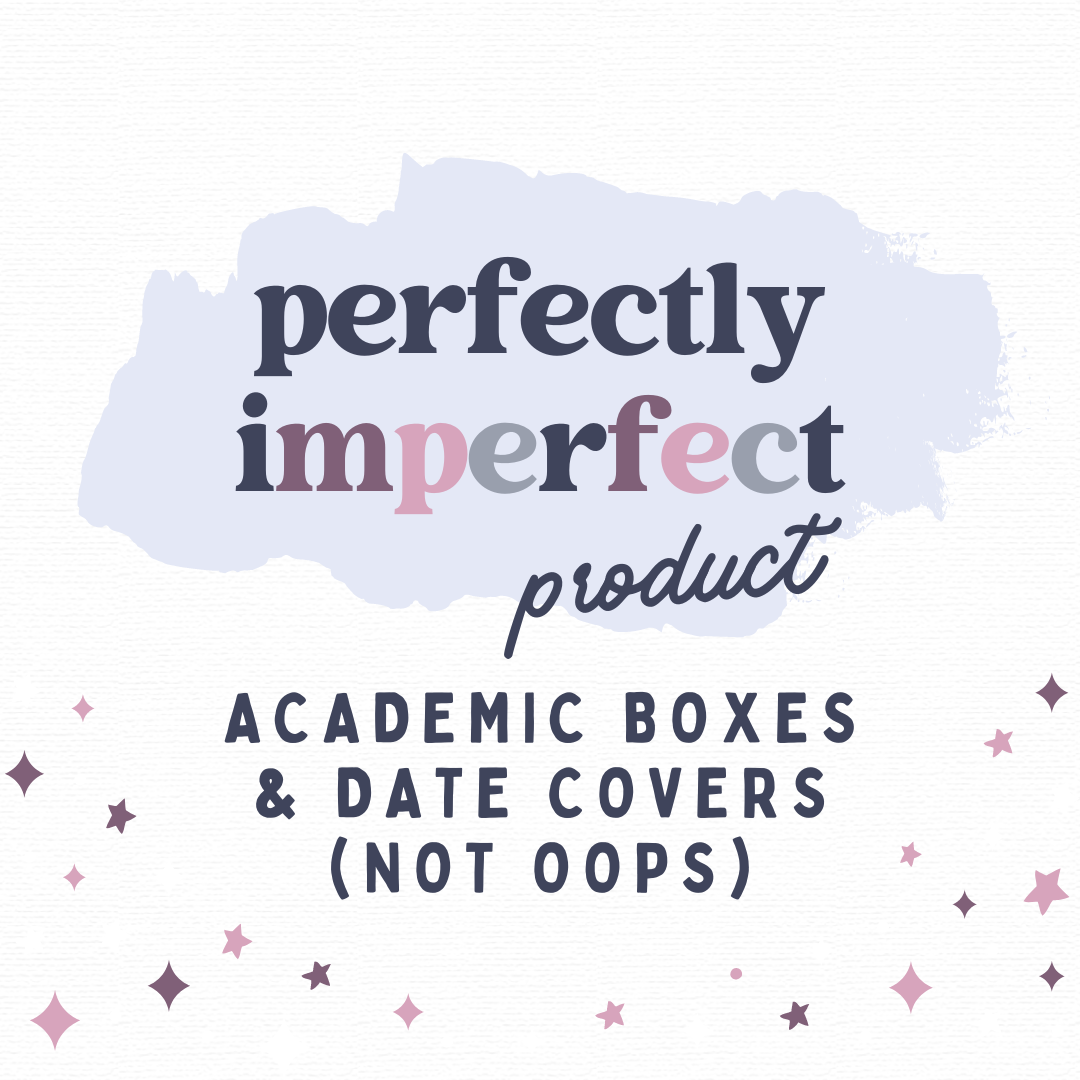 Academic Boxes & Date Covers (Not Oops)