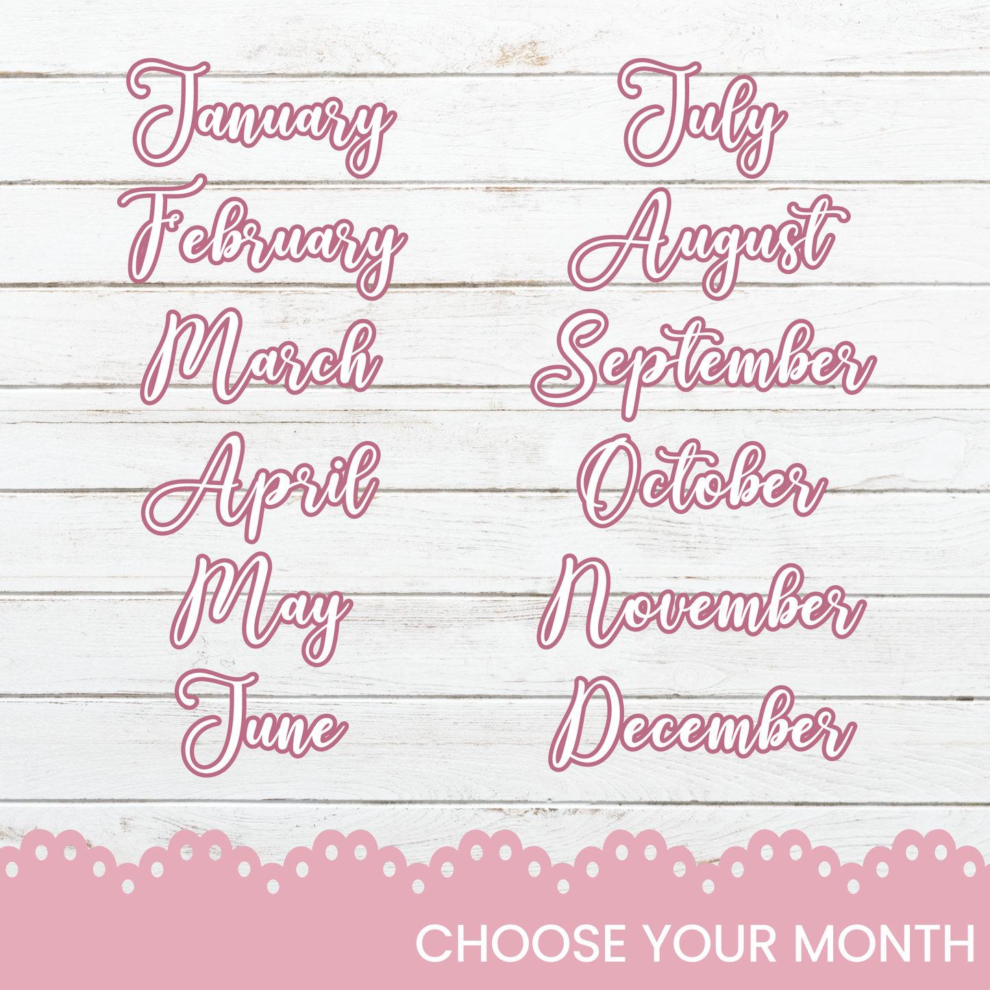 a pink and white photo with the words choose your month